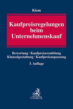 Kiem / Caumanns / Koesling |  Kaufpreisregelungen beim Unternehmenskauf | Buch |  Sack Fachmedien