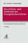 Fey / Joussen / Steuernagel |  Das Arbeits- und Tarifrecht der Evangelischen Kirche | Buch |  Sack Fachmedien