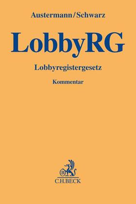 Austermann / Schwarz / Dietsche | Lobbyregistergesetz | Buch | 978-3-406-78078-3 | sack.de