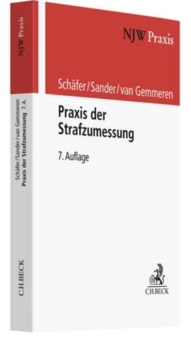 Schäfer / Sander / Gemmeren | Praxis der Strafzumessung | Buch | 978-3-406-78083-7 | sack.de