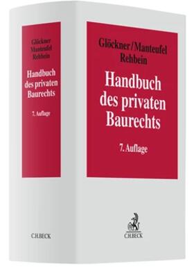 Glöckner / Manteufel / Rehbein |  Handbuch des privaten Baurechts | Buch |  Sack Fachmedien