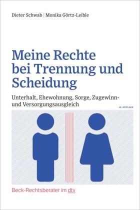 Schwab / Görtz-Leible | Meine Rechte bei Trennung und Scheidung | Buch | 978-3-406-78102-5 | sack.de