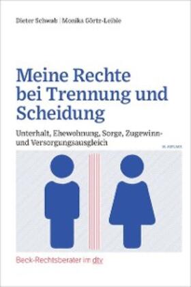 Schwab / Görtz-Leible | Meine Rechte bei Trennung und Scheidung | E-Book | sack.de