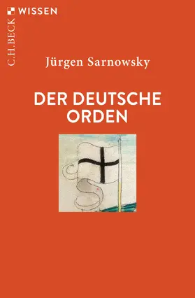 Sarnowsky | Der Deutsche Orden | Buch | 978-3-406-78196-4 | sack.de