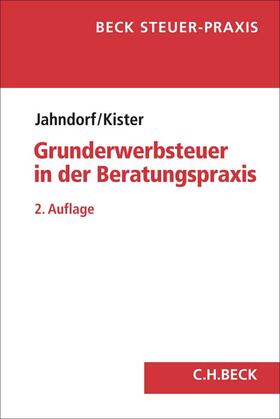 Jahndorf / Kister |  Grunderwerbsteuer in der Beratungspraxis | Buch |  Sack Fachmedien