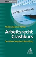 Langenhan-Komus |  Arbeitsrecht Crashkurs | Buch |  Sack Fachmedien