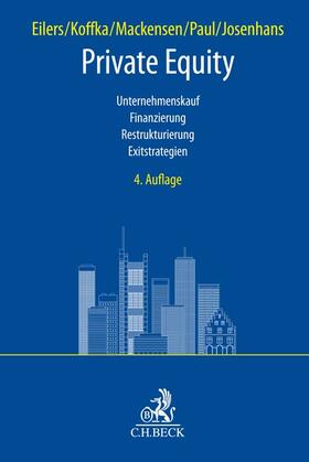 Eilers / Koffka / Mackensen / Paul / Josenhans | Private Equity | Buch | 978-3-406-78306-7 | sack.de