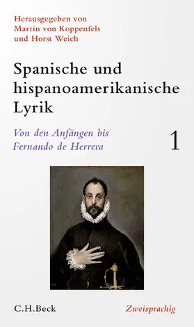 Koppenfels / Weich |  Spanische und hispanoamerikanische Lyrik Bd. 1: Von den Anfängen bis Fernando de Herrera | Buch |  Sack Fachmedien
