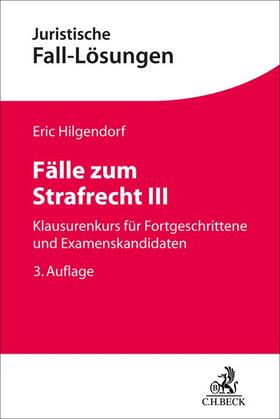 Hilgendorf |  Fälle zum Strafrecht III | Buch |  Sack Fachmedien