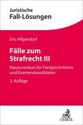 Hilgendorf |  Fälle zum Strafrecht III | Buch |  Sack Fachmedien