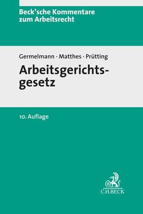 Germelmann / Prütting / Matthes | Arbeitsgerichtsgesetz | Buch | 978-3-406-78416-3 | sack.de