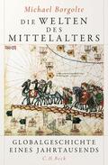 Borgolte |  Die Welten des Mittelalters | eBook | Sack Fachmedien