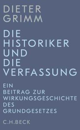 Grimm |  Die Historiker und die Verfassung | eBook | Sack Fachmedien