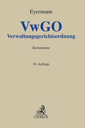 Eyermann  | Verwaltungsgerichtsordnung | Buch | 978-3-406-78477-4 | sack.de