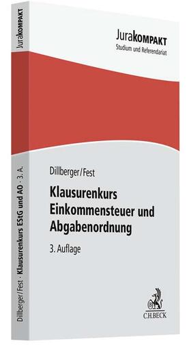 Dillberger / Fest | Klausurenkurs Einkommensteuer und Abgabenordnung | Buch | 978-3-406-78547-4 | sack.de