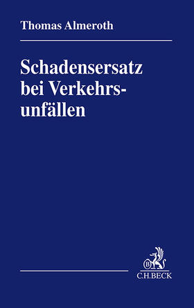 Almeroth | Schadensersatz bei Verkehrsunfällen | Buch | 978-3-406-78549-8 | sack.de