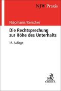 Niepmann / Kerscher |  Die Rechtsprechung zur Höhe des Unterhalts | Buch |  Sack Fachmedien