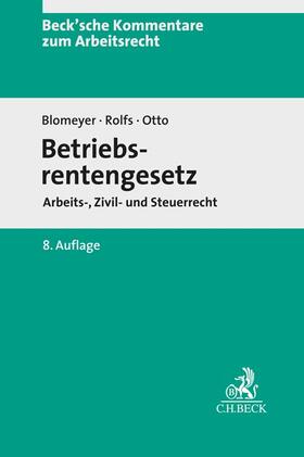 Blomeyer / Rolfs / Otto | Betriebsrentengesetz: BetrAVG | Buch | 978-3-406-78597-9 | sack.de
