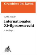 Junker |  Internationales Zivilprozessrecht | Buch |  Sack Fachmedien