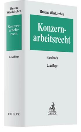 Braun / Wisskirchen |  Konzernarbeitsrecht | Buch |  Sack Fachmedien