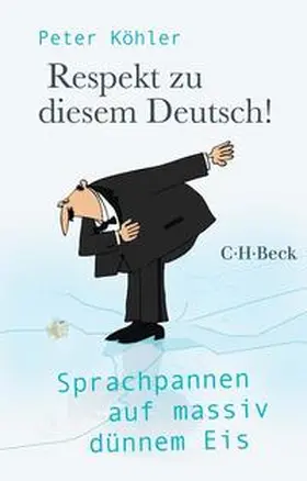 Köhler |  Respekt zu diesem Deutsch! | eBook | Sack Fachmedien