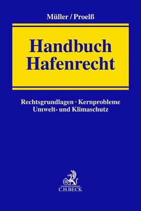 Müller / Proelß | Handbuch Hafenrecht | Buch | 978-3-406-78775-1 | sack.de