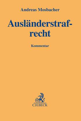 Mosbacher | Ausländerstrafrecht | Buch | 978-3-406-78865-9 | sack.de