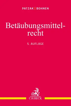 Patzak / Bohnen |  Betäubungsmittelrecht | Buch |  Sack Fachmedien