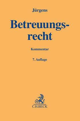 Jürgens / Brosey / Kretz | Betreuungsrecht | Buch | 978-3-406-78915-1 | sack.de