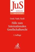 Groh / Nath / Kraft |  Fälle zum Internationalen Gesellschaftsrecht | Buch |  Sack Fachmedien