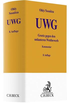 Ohly / Sosnitza | Gesetz gegen den unlauteren Wettbewerb: UWG | Buch | 978-3-406-78970-0 | sack.de