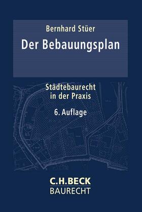 Stüer | Der Bebauungsplan | Buch | 978-3-406-78981-6 | sack.de