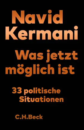 Kermani | Was jetzt möglich ist | Buch | 978-3-406-79023-2 | www.sack.de