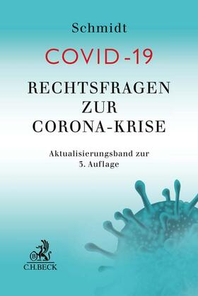 Schmidt / Felz | Rechtsfragen zur Corona-Krise | Buch | 978-3-406-79122-2 | sack.de