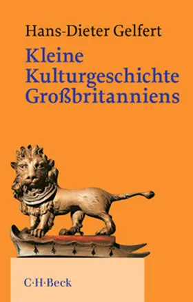Gelfert |  Kleine Kulturgeschichte Großbritanniens | Buch |  Sack Fachmedien