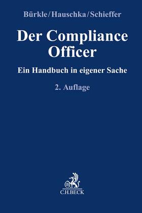 Bürkle / Hauschka / Schieffer | Der Compliance Officer | Buch | 978-3-406-79218-2 | sack.de