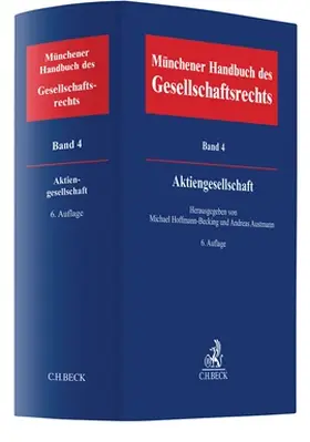 Hoffmann-Becking / Austmann |  Münchener Handbuch des Gesellschaftsrechts  Bd 4: Aktiengesellschaft | Buch |  Sack Fachmedien