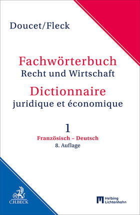 Doucet / Fleck |  Fachwörterbuch Recht und Wirtschaft Band 1: Französisch - Deutsch | Buch |  Sack Fachmedien