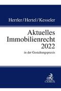 Herrler / Hertel / Kesseler |  Herrler, S: Aktuelles Immobilienrecht 2022 | Buch |  Sack Fachmedien
