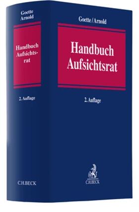 Goette / Arnold | Handbuch Aufsichtsrat | Buch | 978-3-406-79304-2 | sack.de