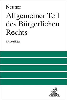 Neuner | Allgemeiner Teil des Bürgerlichen Rechts | Buch | 978-3-406-79367-7 | sack.de