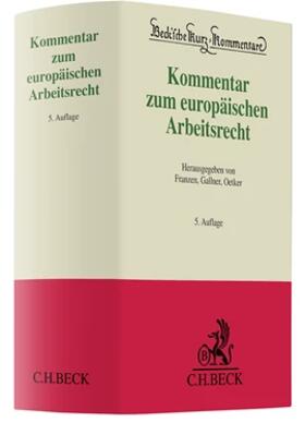 Franzen / Gallner / Oetker  |  Kommentar zum europäischen Arbeitsrecht | Buch |  Sack Fachmedien