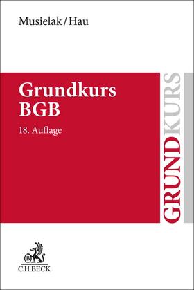 Musielak / Hau | Grundkurs BGB | Buch | 978-3-406-79382-0 | sack.de