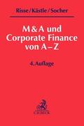 Risse / Kästle / Socher |  M&A und Corporate Finance von A-Z | Buch |  Sack Fachmedien