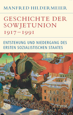 Hildermeier |  Geschichte der Sowjetunion 1917-1991 | Buch |  Sack Fachmedien