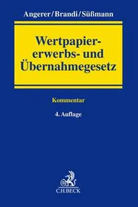 Angerer / Brandi / Süßmann | Wertpapiererwerbs- und Übernahmegesetz (WpÜG) | Buch | 978-3-406-79403-2 | sack.de