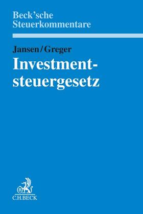 Jansen / Greger |  Investmentsteuergesetz | Buch |  Sack Fachmedien