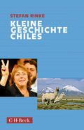 Rinke |  Kleine Geschichte Chiles | Buch |  Sack Fachmedien