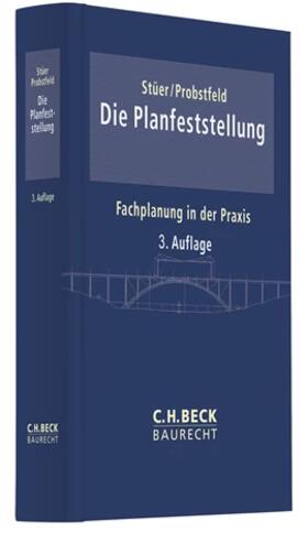 Stüer / Probstfeld |  Die Planfeststellung | Buch |  Sack Fachmedien