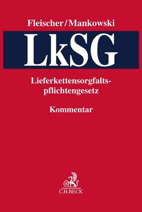 Fleischer / Mankowski |  Lieferkettensorgfaltspflichtengesetz: LkSG  | Buch |  Sack Fachmedien